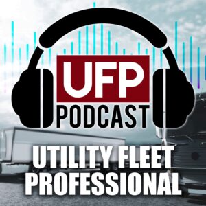 Utility Fleet Professional Podcast - Under the UFP Hood